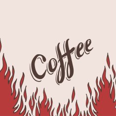 Hand drawn coffee background with flame