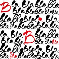 Bla-bla-bla lettering seamless vector pattern