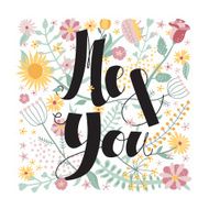 Me and You! ink brush handwritten lettering background with flowers