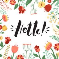 Hello! ink handwritten lettering background and card with floral frame