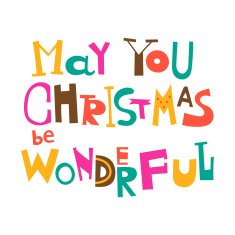 May your Christmas be wonderful