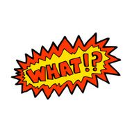 cartoon shout 'what'