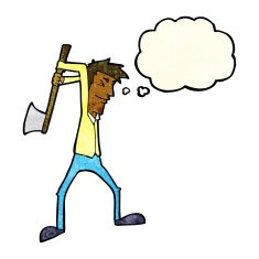 cartoon man swinging axe with thought bubble N4