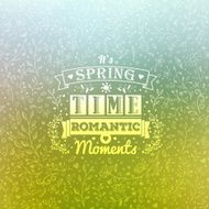 Vintage typography spring lettering Floral pattern in blurred abstract background