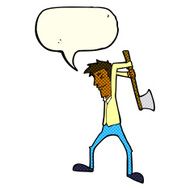 cartoon man swinging axe with speech bubble N6