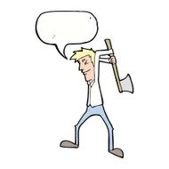 cartoon man swinging axe with speech bubble N9