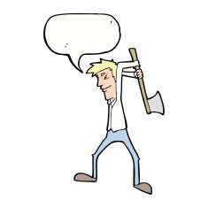 cartoon man swinging axe with speech bubble N9