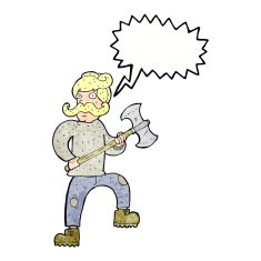 cartoon man with axe speech bubble N11