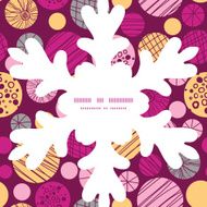 Vector abstract textured bubbles Christmas snowflake silhouette pattern frame card