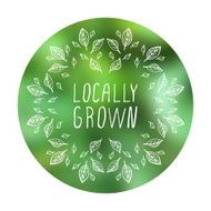 Locally grown - product label on blurred background N2
