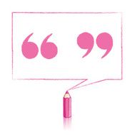 Pink Pencil Drawing Quotation Marks in Rectangular Speech Balloo