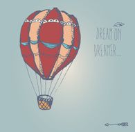 Hand drawn vintage hot air balloon with inspirational message