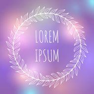 Vector hand drawn wreath on blured background