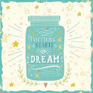 Everything starts with a dream Hand drawn quote lettering