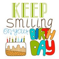 Hand drawn lettering keep smiling on your birthday