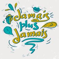 Hand drawn text lettering with Quotations N5