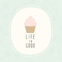 Life is good cupcake greeting card