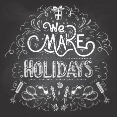 We make Holidays chalkboard label