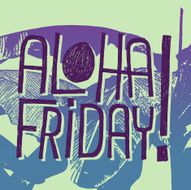 ALOHA FRIDAY! N4