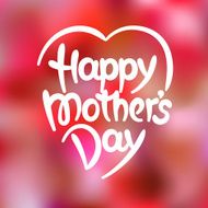 &quot;Happy mother&#039;s day&quot; hand-drawn lettering N8