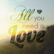 All you need is Love - Sunrise background
