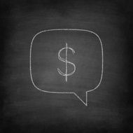 Speech Bubble with Dollar sign on a Blackboard - Chalkboard