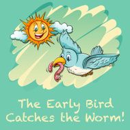 Early Bird Catches The Worm N2