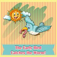 The early bird catches the worm