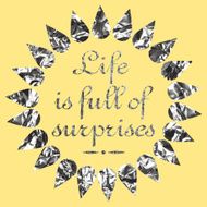 Life is full of surprises motivational quote background