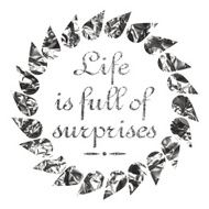 Life is full of surprises motivational quote background N2