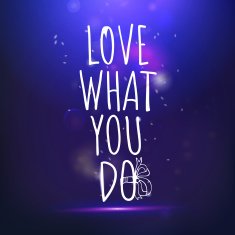 Love what you do drawing lettering at blue backdrop