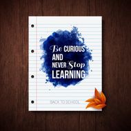 Be curious and never stop learning Motivating poster Note pape
