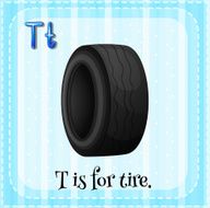 Letter T for tire