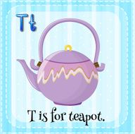 Letter T for teapot