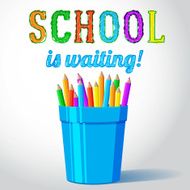 Vector glass with pencils and school is waiting greeting vector N2