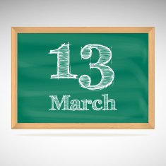 March 13 inscription in chalk on a blackboard