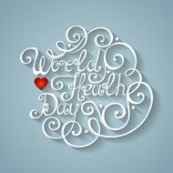 Vector World Healh Day Inscription Holiday Symbol