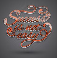 Success is not easy text design N2