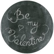 Be My Valentine tag Chalk drawing on black chalkboard circle