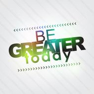 Be greater today N2