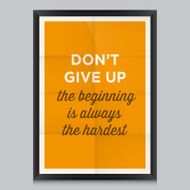 Motivational quote Don&rsquo;t give up the beginning is always hardest