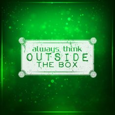 Always think outside the box