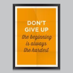 Motivational quote Don&rsquo;t give up the beginning is always hardest