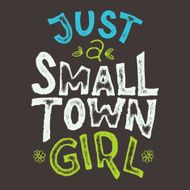 Small Town Girl T-shirt