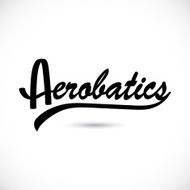 Aerobatics lettering Script calligraphy