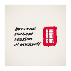 Motivational Quote Become the best version of yourself