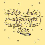 Let&#039;s have adventures under the stars with little