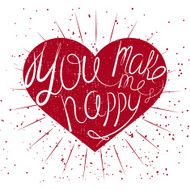 &quot;you make me happy&quot; - Vintage motivational hand drawn lettering