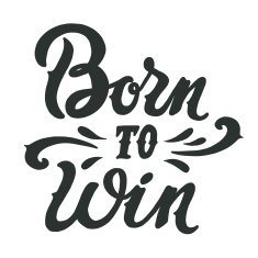 Born to win quote Vintage hand-lettering