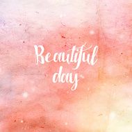 &quot;Beautiful Day&quot; typography poster in pink and yellow colors